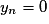 y_n=0