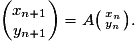 \begin{pmatrix}x_{n+1}\\y_{n+1}\end{pmatrix}=A\bigl(\begin{smallmatrix}x_{n}\\y_{n}\end{smallmatrix}\bigr).
