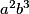 a^2b^3