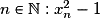n\in \mathbb{N} : x_n^2-1