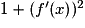 1+({f}'(x))^{2}