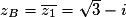 z_{B}=\overline{z_{1}}=\sqrt{3}-i