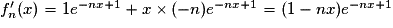 {f}'_{n}(x)=1e^{-nx+1}+x\times (-n)e^{-nx+1}=(1-nx)e^{-nx+1}