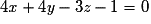 4\mathit{x}+4\textit{y}-3\textit{z}-1= 0