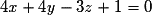 4\mathit{x}+4\mathit{y}-3\mathit{z}+1= 0