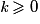\textit{k} \geqslant 0