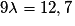 9\lambda=12,7