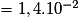 =1,4.10^{-2}