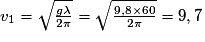 v_{1}=\sqrt{\frac{g\lambda}{2\pi}}=\sqrt{\frac{9,8\times 60}{2\pi}}=9,7