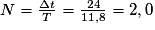 N=\frac{\Delta t}{T}=\frac{24}{11,8}=2,0