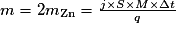 m=2m_{\mathrm {Zn}}=\frac{j\times S\times M\times \Delta t}{q}