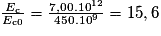 \frac{E_{\mathrm c}}{E_{\mathrm c0}}=\frac{7,00.10^{12}}{450.10^{9}}=15,6