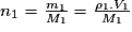 n_{1}=\frac{m_{1}}{M_{1}}=\frac{\rho_{1}.V_{1}}{M_{1}}