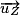 \overrightarrow{u_Z}
