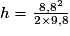 h = \frac{8,8^{2}}{2\times9,8}