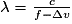 \lambda = \frac{c}{f-\Delta{v}}