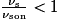 \frac{\nu _{\mathrm{s}}}{\nu _{\mathrm{son}}}< 1