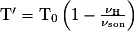 \mathrm{T}{}'=\mathrm{T}_{0}\left ( 1-\frac{\nu _{\mathrm{H}}}{\nu _{\mathrm{son}}} \right )