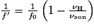 \frac{1}{f{}'}=\frac{1}{f_{0}}\left ( 1-\frac{\nu _{\mathrm{H}}}{\nu _{\mathrm{son}}} \right )