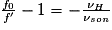 \frac{f_{0}}{f{}'}-1=-\frac{\nu _{H}}{\nu _{son}}