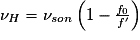 \nu _{H}=\nu _{son}\left ( 1-\frac{f_{0}}{f{}'} \right )