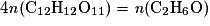 4\mathit{n}(\mathrm{C_{12}H_{12}O_{11}})=\mathit{n}(\mathrm{C_{2}H_{6}O})