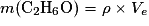 m(\mathrm{C_{2}H_{6}O})=\rho \times V_{e}