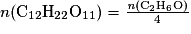 n(\mathrm{C_{12}H_{22}O_{11})=\frac{\mathit{n}\mathrm{(C_{2}H_{6}O)}}{4}}