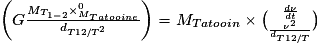 \left ( G\frac{M_{T_{1-2}}\times _{M_{Tatooine}}^{0}}{d_{T12/T^{2}}} \right )=M_{Tatooin}\times\binom{\frac{d\nu }{dt}}{\frac{\nu ^{2}}{d_{T12/T}}}