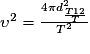 \upsilon ^{2}=\frac{4\pi d_{\frac{T12}{T}}^{2}}{T^{2}}