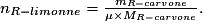 n_{R-limonène} = \frac{m_{R-carvone}}{\mu \times M_{R-carvone}}.