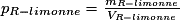 p_{R-limonène} = \frac{m_{R-limonène}}{V_{R-limonène}}