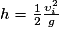h = \frac{1}{2}\frac{\upsilon _{i}^{2}}{g}