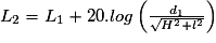 L_{2} = L_{1} + 20.log\left ( \frac{d_{1}}{\sqrt{H^{2} + l ^{2}}} \right )