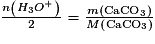 \frac{n\left ( H_{3}O^{+} \right )}{2} = \frac{m(\mathrm{CaCO}_{3})}{M\left ( \mathrm{CaCO}_{3} \right )}