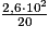 \frac{2,6\cdot 10^{2}}{20}