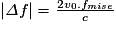 \left | \mathit{\Delta}f \right | = \frac{2v _{0}.f_{émise}}{c}