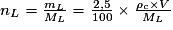 n_{L} = \frac{m_{L}}{M_{L}} = \frac{2,5}{100}\times \frac{\rho _{c}\times V}{M_{L}}