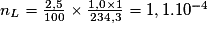 n_{L} = \frac{2,5}{100}\times \frac{1,0\times 1}{234,3} = 1,1.10^{-4}