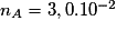 n_{A}=3,0.10^{-2}