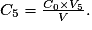 C_{5} = \frac{C_{0} \times V_{5}}{V}.