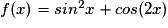 f(x)=sin^{2}x+cos(2x)