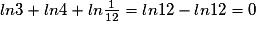 ln3+ln4+ln\frac{1}{12}=ln12-ln12=0