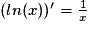 (ln(x))'=\frac{1}{x}