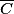 \overline {C}