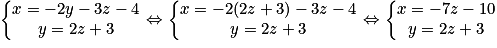 \left\{\begin{matrix}x=-2y-3z-4\\y=2z+3\end{matrix}\right.\Leftrightarrow \left\{\begin{matrix}x=-2(2z+3)-3z-4\\y=2z+3\end{matrix}\right.\Leftrightarrow \left\{\begin{matrix}x=-7z-10\\y=2z+3\end{matrix}\right.