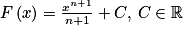 F\left ( x \right )=\frac{x^{n+1}}{n+1}+C,\: C\in \mathbb{R}