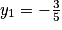 y_{1}=-\frac{3}{5}