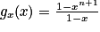 g_{x}(x)= \frac{1-x^{n+1}}{1-x}