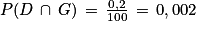 P(D\, \cap \, G)\, =\, \frac{0,2}{100}\, =\, 0,002